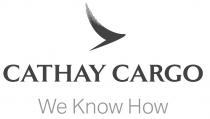 CATHAY CARGO WE KNOW HOW