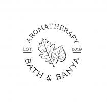 AROMATHERAPY BATH & BANYA EST. 2019