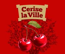 CERISE LA VILLE