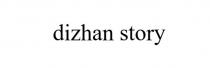 DIZHAN STORY