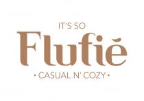 FLUFIE ITS SO CASUAL NCOZY