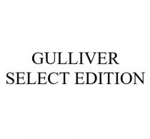 GULLIVER SELECT EDITION