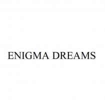 ENIGMA DREAMS