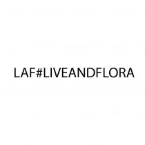 LAF LIVEANDFLORA