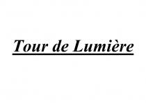 TOUR DE LUMIERE