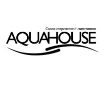 AQUAHOUSE САЛОН СОВРЕМЕННОЙ САНТЕХНИКИ