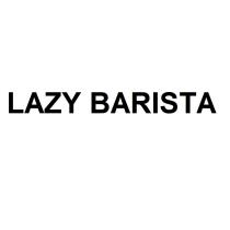 LAZY BARISTA