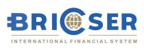 BRICSER INTERNATIONAL FINANCIAL SYSTEM