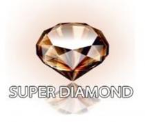 SUPER DIAMOND