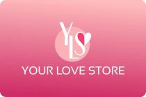 YLS YOUR LOVE STORE