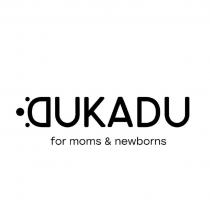 DUKADU FOR MOMS & NEWBORNS