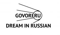 GOVORIRU DREAM IN RUSSIAN