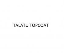 TALATU TOPCOAT