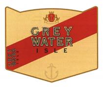 GREY WATER ISLE