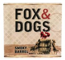 FOX & DOGS SMOKY BARREL