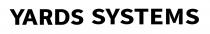 YARDS SYSTEMS