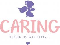 CARING FOR KIDS WITH LOVE