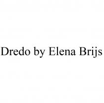 DREDO BY ELENA BRIJS