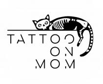 TATTOO ON MOM