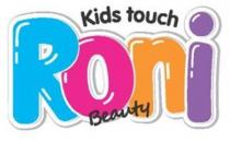 RONI KIDS TOUCH BEAUTY