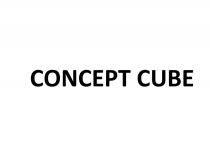 CONCEPT CUBE