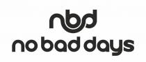 NBD NO BAD DAYS