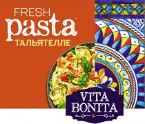 FRESH PASTA, ТАЛЬЯТЕЛЛЕ, VITA BONITA