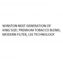 WINSTON NEXT GENERATION OF KING SIZE PREMIUM TOBACCO BLEND MODERN FILTER LSS TECHNOLOGY