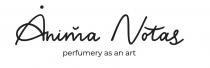 ANIMA NOTAS PERFUMERY AS AN ART