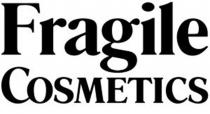 FRAGILE COSMETICS