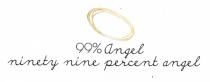 99% Angel ninety nine percent angel