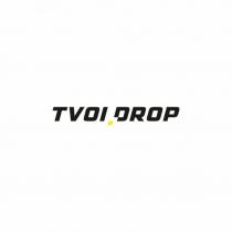 TVOI DROP