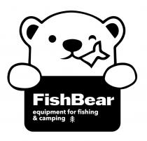 FISHBEAR EQUIPMENT FOR FISHING & CAMPING