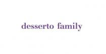 DESSERTO FAMILY