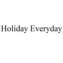 HOLIDAY EVERYDAY