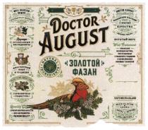 DOCTOR AUGUST ЗОЛОТОЙ ФАЗАН NATURAL INGREDIENTS HAND CRAFTED NATURE-TO-GLASS БОГАТЫЙ ВКУС RICH FLAVOR & AROMA ORIGINAL RECIPE WELL BALANCED КОЛЛЕКЦИЯ НАСТОЕК С ГАРАНТИЕЙ КАЧЕСТВА WELL SELECTED SPIRITS ГАРМОНИЧНАЯ РЕЦЕПТУРА GREAT CARE PREMIUM QUALITY LIQUORE INFUSIONS МНОГОЛЕТНИЙ ОПЫТ ТРАДИЦИИ