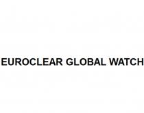 EUROCLEAR GLOBAL WATCH