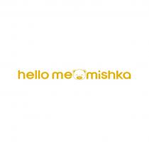 hello memishka