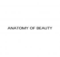 ANATOMY OF BEAUTY