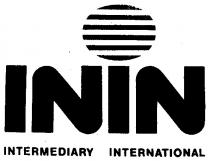 ININ INTERMEDIARY INTERNATIONAL