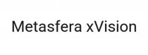 METASFERA XVISION