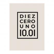 DIEZ CERO UNO 10.01