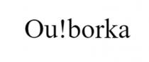 OU!BORKA