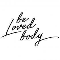 BE LOVED BODY