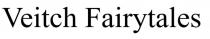 VEITCH FAIRYTALES