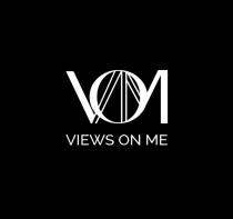 VOM VIEWS ON ME