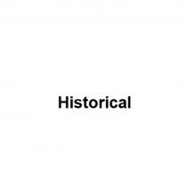 HISTORICAL