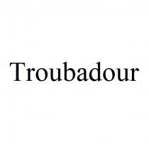 TROUBADOUR