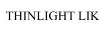 THINLIGHT LIK