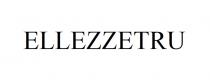 ELLEZZETRU
